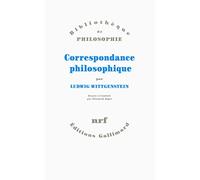 Ludwig Wittgenstein – Correspondance philosophique – Édité par Elisabeth Rigal – Gallimard