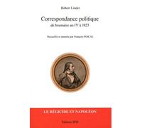 Correspondance politique de brumaire an IV à 1823
