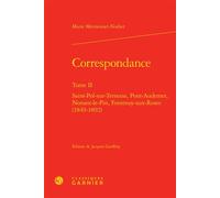 Correspondance Saint-Pol-sur-Ternoise, Pont-Audemer, Nonant-le-Pin, Fontenay-aux-Roses (1849-1892) - Marie Mennessier-Nodier - Classiques Garnier - relié - Essai