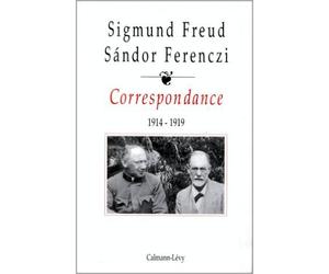 Correspondance / Sigmund Freud, Sàndor Ferenczi Tome 2 : 1914-1919 de Sigmund Freud ,Sandor Ferenczi ( 17 avril 1996 )