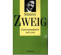 Correspondance T01 Correspondance, 1897-1919 - Briefe 1897-1919 - Stefan Zweig - Grasset - broché - Lettres