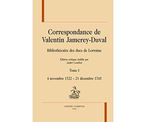 Correspondance : Tome 1 : 4 novembre 1722 - 21 décembre 1745
