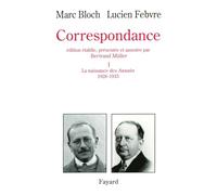 Correspondance, tome 1 : La Naissance des annales, 1928-1933