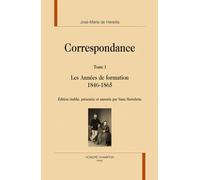 Correspondance - Tome 1, Les Années De Formation (1846-1865)