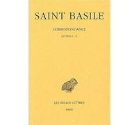 Correspondance, tome 1, lettres I-C