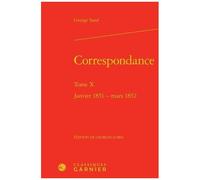 Correspondance - Tome 10, Janvier 1851-Mars 1852