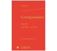 Correspondance - Tome 11, Avril 1852 - Juin 1853
