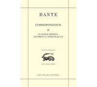 Correspondance - Tome 2, Le Songe Impérial - Lettres V - X / Epistolae V - X