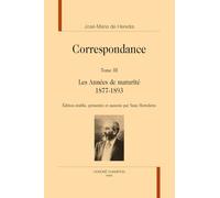 Correspondance: Tome 3, Les années de maturité 1877-1893