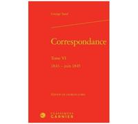 Correspondance - Tome 6, 1843-Juin 1845
