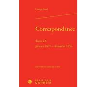 Correspondance - Tome 9, Janvier 1849-Décembre 1850
