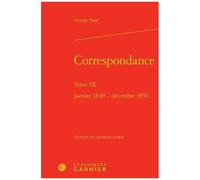 Correspondance - Tome 9, Janvier 1849-Décembre 1850