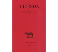 Correspondance. Tome II : Lettres LVI-CXXI - (58-56 avant J.-C.) - Cicéron - Belles Lettres - Lettres