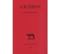 Correspondance. Tome II : Lettres LVI-CXXI Cicéron (Auteur)
