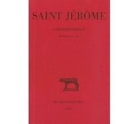 Correspondance. Tome VI : Lettres CX-CXX Saint-Jerome (Auteur), Jérôme Labourt (Edité par)