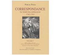 Correspondance - Volume 5, Le Temps Des Espérances (1762-1763)