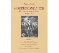 Correspondance - Volume 5, Le Temps Des Espérances (1762-1763)