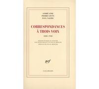 André Gide, Pierre Louÿs, Paul Valéry – Correspondances à trois voix – (1888-1920) – Broché