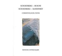 Correspondances avec Kandinsky et Busoni - Arnold Schoenberg - Contrechamps Eds - broché - Livre