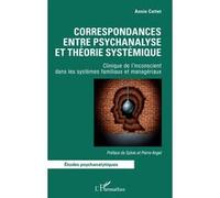Correspondances entre psychanalyse et théorie systémique — Clinique de l'inconscient — L'Harmattan