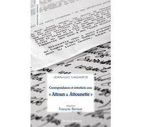 Correspondances et entretiens avec Attoun et Attounette 2013 - Jean-Luc Lagarce - Solitaires Intempestifs - broché - Théâtre
