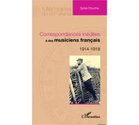 Correspondances Inédites À Des Musiciens Français