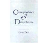 Correspondence and Disquotation Marian Alexander David (Auteur)