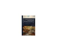 Correspondence Of Edmund Burke Between The Year 1774 - 1797