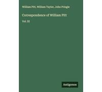 Correspondence of William Pitt: Vol. III