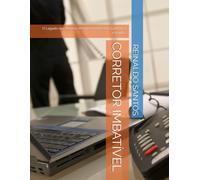 CORRETOR IMBATÍVEL: O Legado dos Maiores Mestres em Gestão, Liderança e Vendas