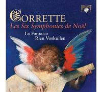 Corrette: Les Six Symphonies de Noël