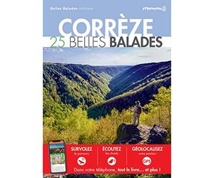 CORRÈZE : 25 BELLES BALADES