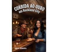 Corrida ao Ouro em Rockland City: Uma louca corrida do ouro e uma astuta caça-fortunas em um saloon do Velho Oeste.