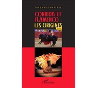 Jacques Laffitte – Corrida et flamenco : les origines – Essai – Broché