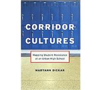Corridor Cultures, Qualitative Studies in Psychology Series Maryann Dickar (Auteur)