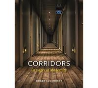 Corridors: Passages of Modernity