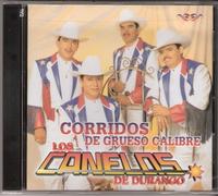 Corridos de Grueso Calibre by Los Canelos De Durango (2010-10-26)