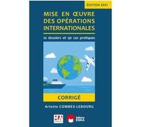Corrigé - Mise en oeuvre des opérations internationales Collectif (Auteur)