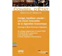 Corriger, équilibrer, orienter : Une vision renouvelée de la régulation Economique - DROITS ET DEBATS DU - Documentation Francaise - broché - Etude