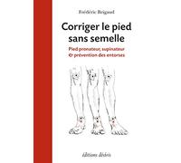Corriger le pied sans semelle: Pied pronateur, supinateur et prévention des entorses