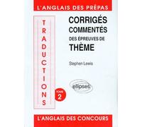 Corriges Commentes Des Epreuves De Theme Anglais Tome2