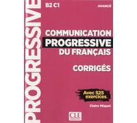 Communication progressive du français - Niveau avancé (B2/C1) - Corrigés