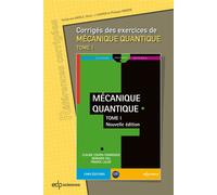 Corrigés des exercices de Mécanique Quantique - Tome 1 Mécanique quantique - tome 1 - Guillaume Merle - Edp Sciences - broché - Scolaire / Universitaire