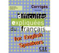 Corriges difficultés expliquées du français for english speakers niveau avancé - Alain Vercollier - Cle International - broché - Scolaire / Universitaire