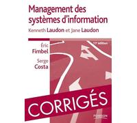 CORRIGES MANAGEMENT DES SYSTEMES D'INFORMATION 11E EDITION