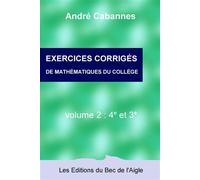 Corrigés maths, 4ème et 3ème - André Cabannes - Du Bec De L'aigle - broché - Scolaire / Universitaire