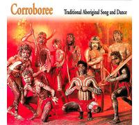Corroboree: Traditional Aboriginal Song and Dance