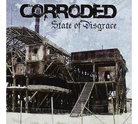 Corroded - State of Disgrace [Import Allemand]