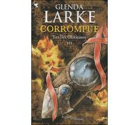Corrompue - Glenda Larke - Pygmalion - broché - Roman