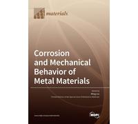 Corrosion And Mechanical Behavior Of Metal Materials